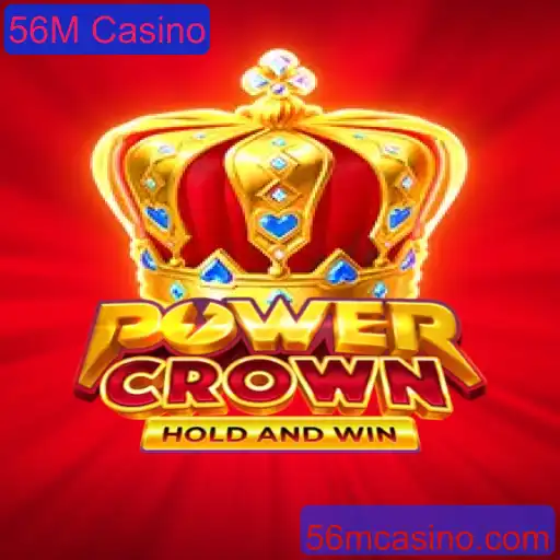 PowerCrown: O Novo Fenômeno no 56M Casino